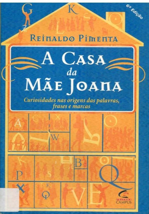 Casa da Mãe Joana, A